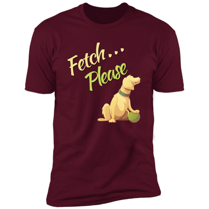 Fetch Please funny dog t-shirt, funny dog shirt for humans, in maroon
