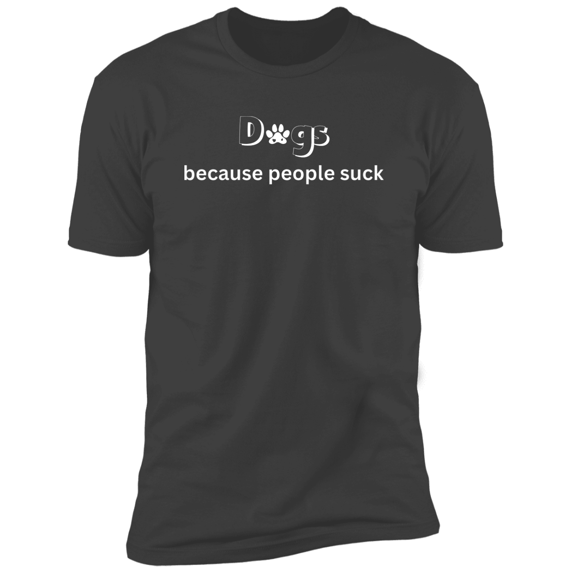 Dogs Because People Such t-shirt, funny dog shirt for humans, in heavy gray