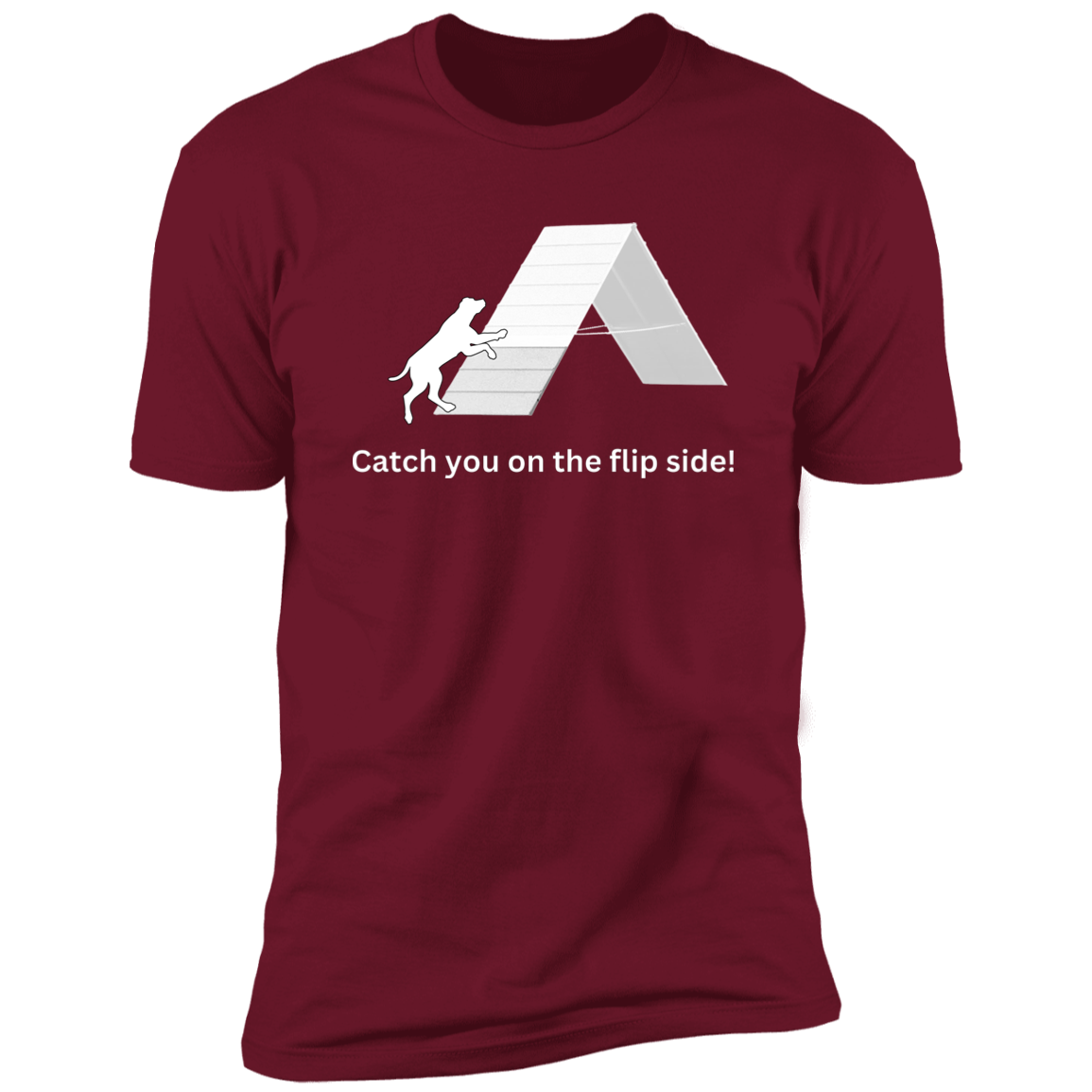 Catch You on the Flip Side T-shirt, Dog Agility Shirt for humans, in cardinal red