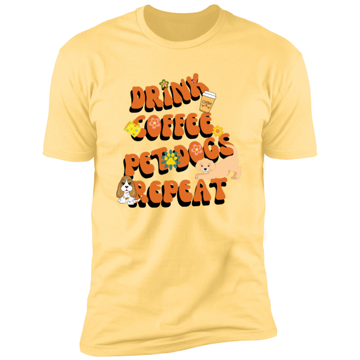 Drink Coffee Pet dogs repeat dog  Shirt, funny dog shirt for humans, dog mom and dog dad shirt, in banana cream\