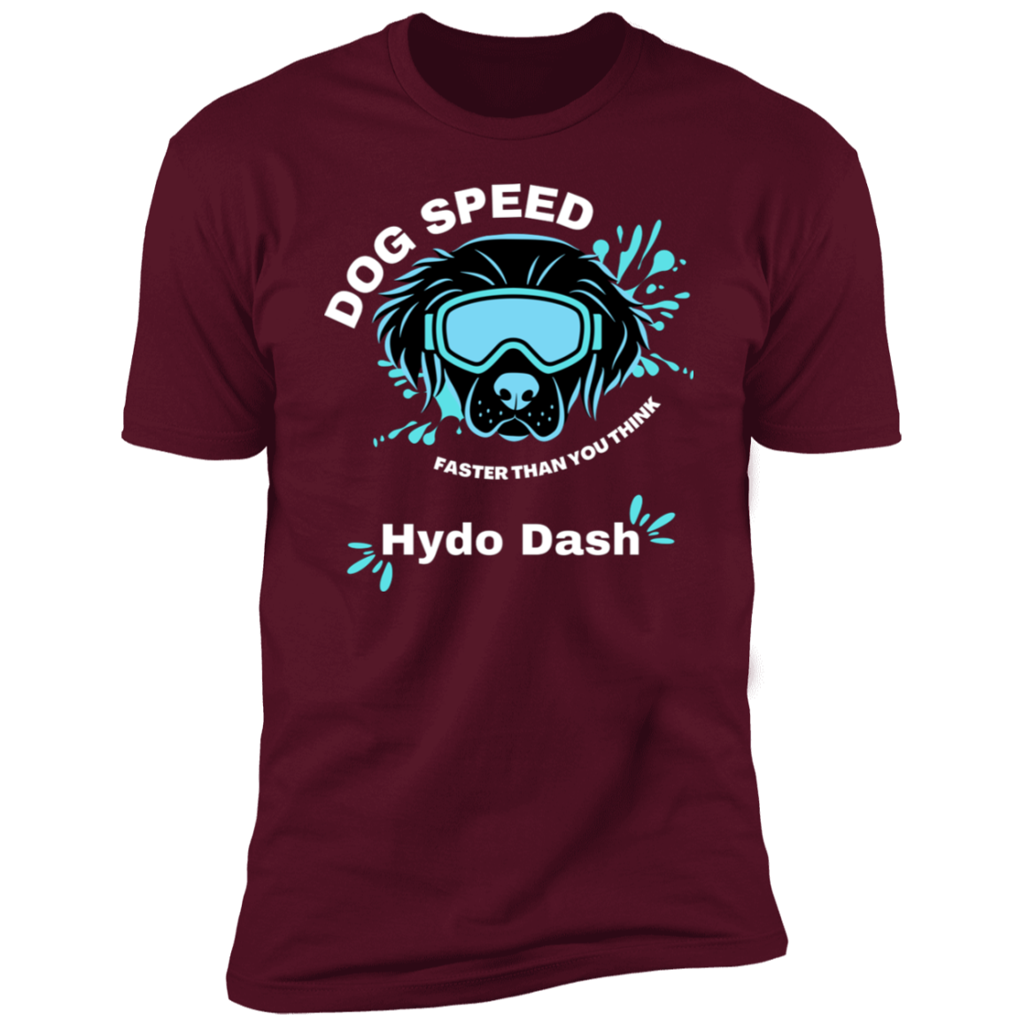 Dog Speed Faster Than You Think Hydro Dash T-shirt, Hydro Dash shirt dog shirt for humans, in maroon