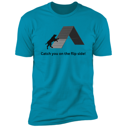 Catch You on the Flip Side T-shirt, Dog Agility Shirt for humans, in turquoise