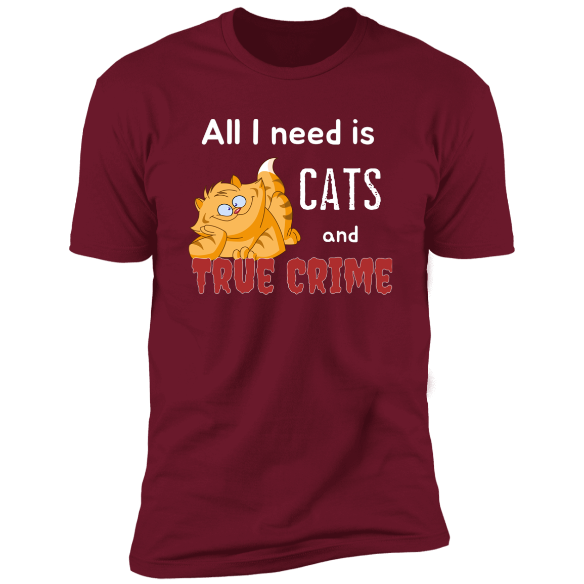 All I Need is Cats and True Crime, Cat shirt for humas, in cardinal red