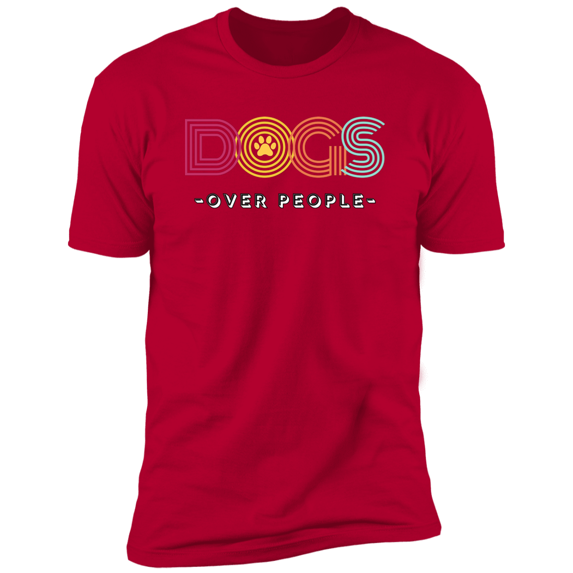 Dogs Over People t-shirt, funny dog shirt for humans, in red