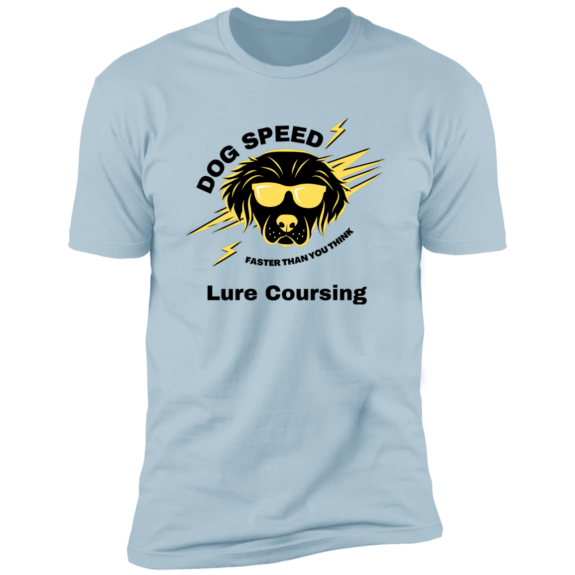 Dog Speed Faster Than You Think Lure Coursing T-shirt, Lure Coursing shirt dog shirt for humans, in light blue
