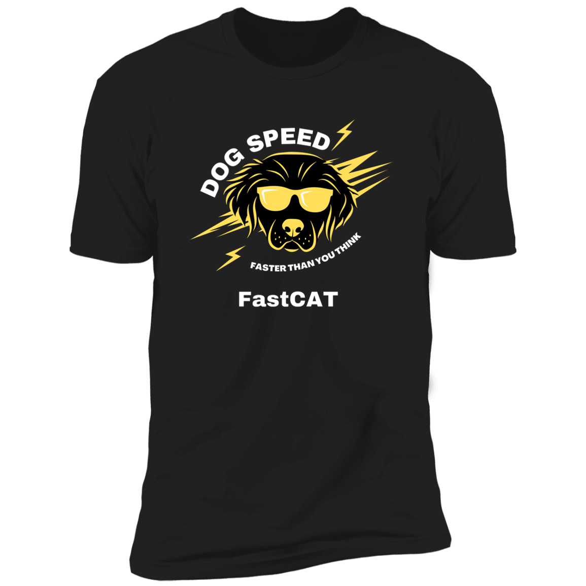 Dog Speed Faster Than You Think FastCAT T-shirt, FastCAT shirt dog shirt for humans, in black