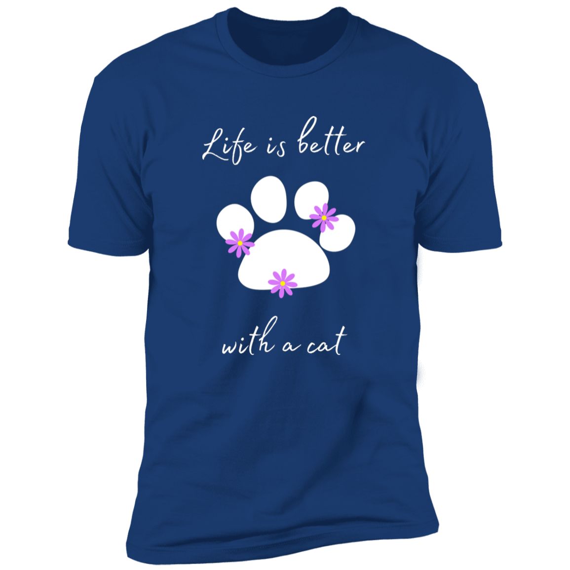Life is Better with a Cat (Flower) cat t-shirt, cat shirt for humans, cat themed t-shirt, in royal blue