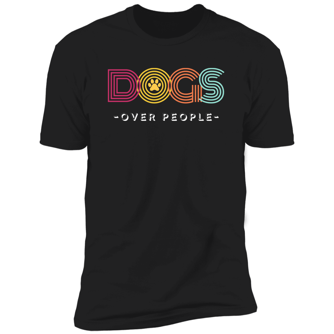 Dogs Over People t-shirt, funny dog shirt for humans, in black