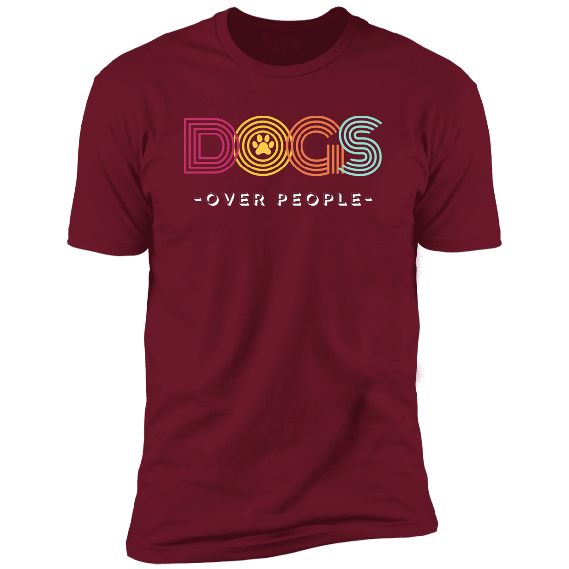 Dogs Over People t-shirt, funny dog shirt for humans, in cardinal red