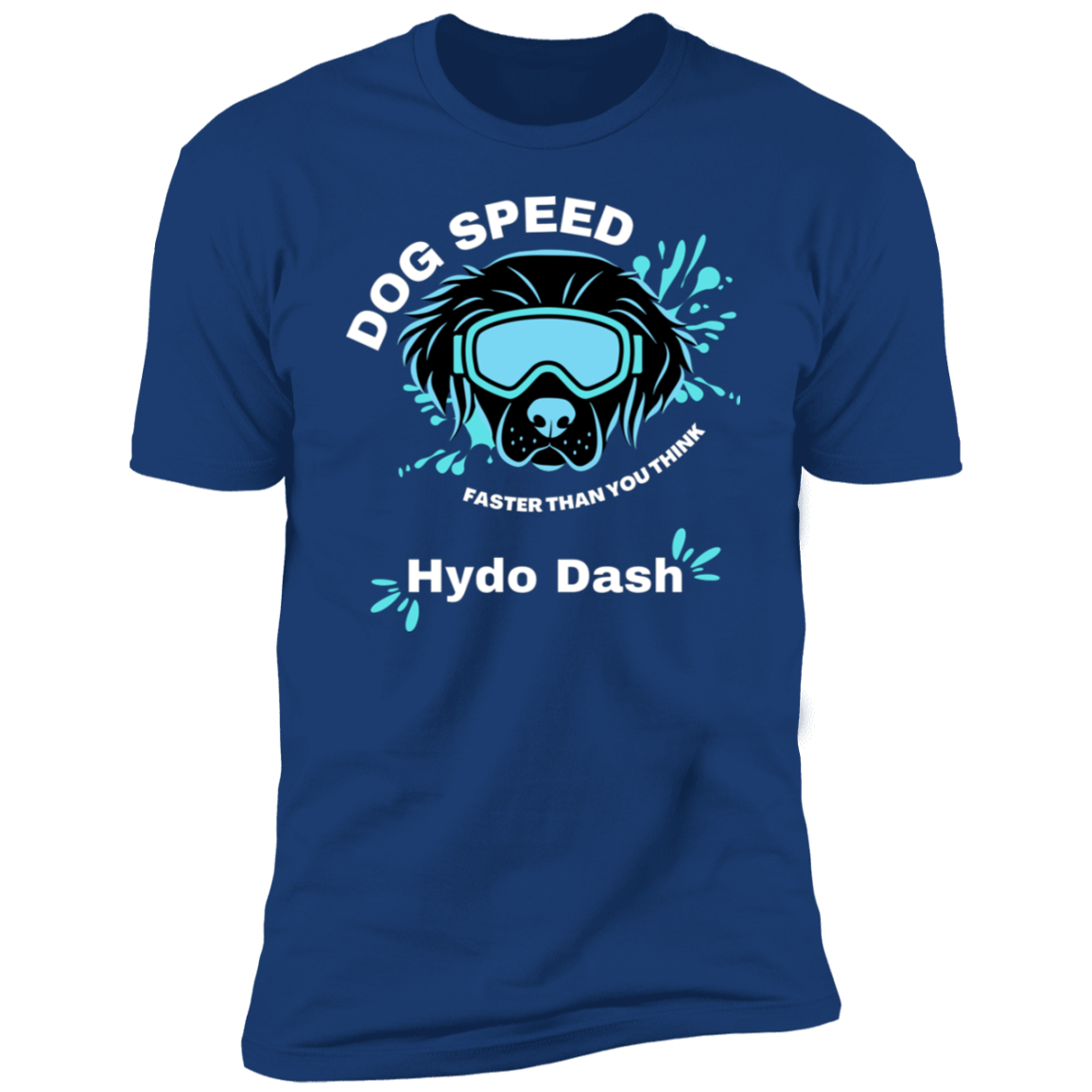 Dog Speed Faster Than You Think Hydro Dash T-shirt, Hydro Dash shirt dog shirt for humans, in royal blue