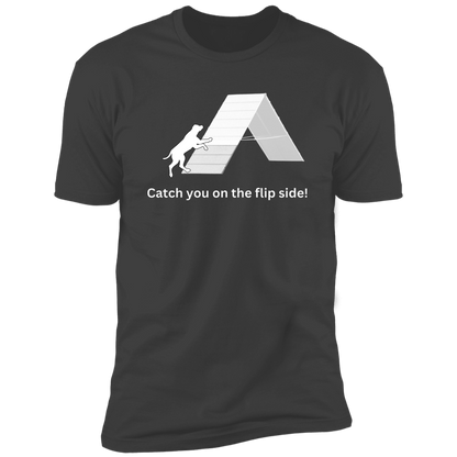 Catch You on the Flip Side T-shirt, Dog Agility Shirt for humans, in heavy metal gray