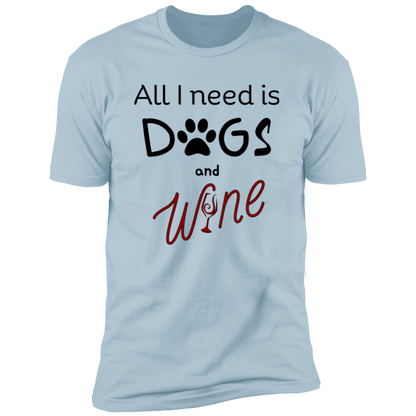 All I Need is Dogs and Wine T-shirt, Dog Shirt for humans, in light blue