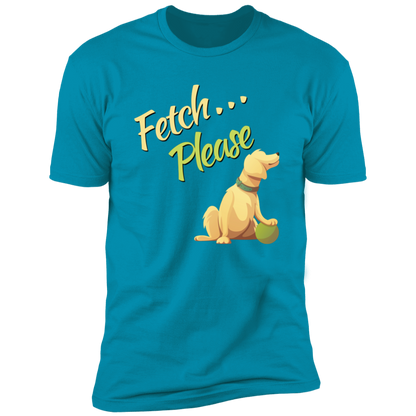 Fetch Please funny dog t-shirt, funny dog shirt for humans, in turquoise