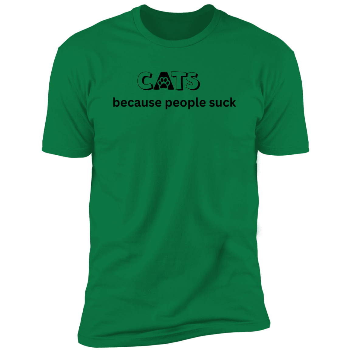 Cats Because People Suck T-shirt, Cat Shirt for humans, in kelly green
