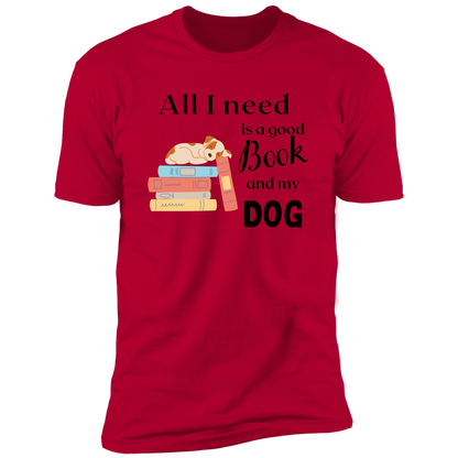 All I Need is a Good Book and My Dog, dog t-shirt for humans, in red