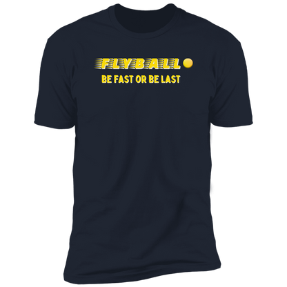 Flyball Be Fast or Be Last Dog Sport T-shirt, Flyball Shirt for humans, in navy blue