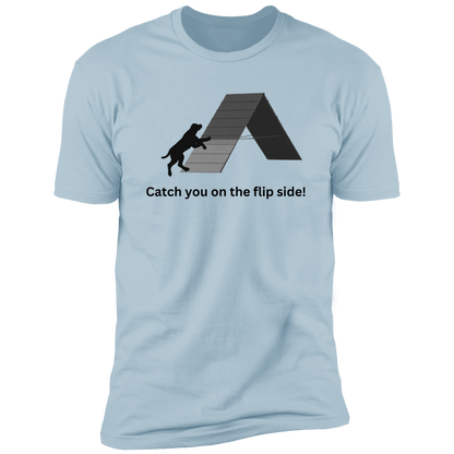 Catch You on the Flip Side T-shirt, Dog Agility Shirt for humans, in light blue