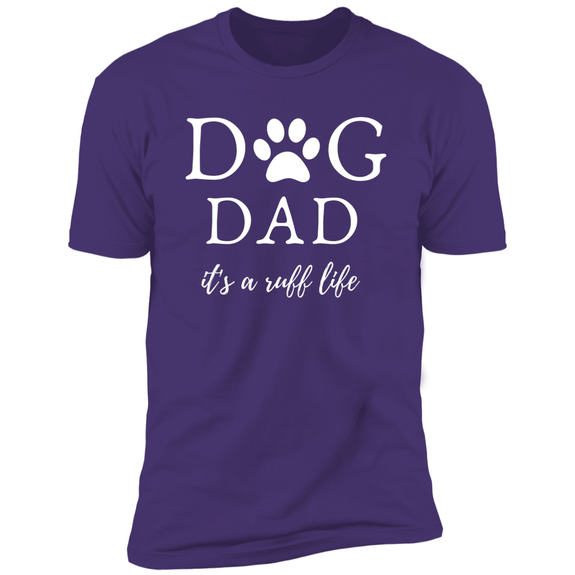 Dog Dad it's a Ruff Life t-shirt, Dog dad shirt, in purple rush
