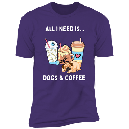 All I Need is Dogs and Coffee, Dog shirt for humas, in purple rush