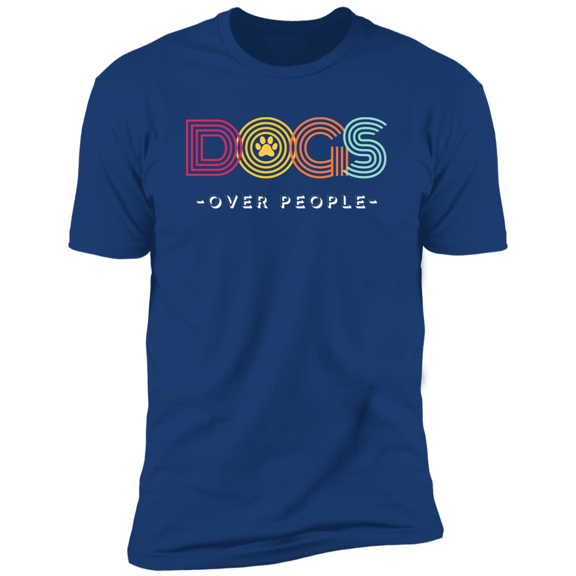 Dogs Over People t-shirt, funny dog shirt for humans, in royal blue
