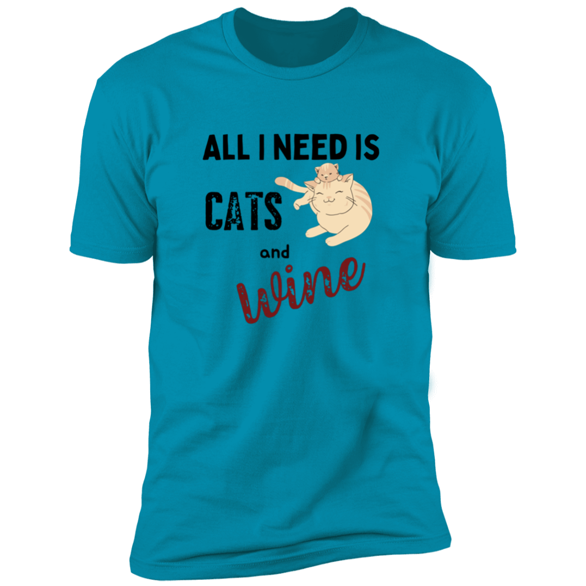 All I Need is Cats and Wine, Cat shirt for humas, in turquoise
