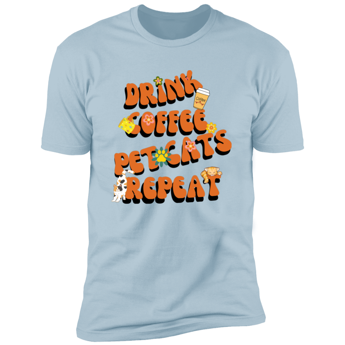 Drink Coffee Pet Cats Repeat T-shirt, Cat t-shirt for humans, in light blue