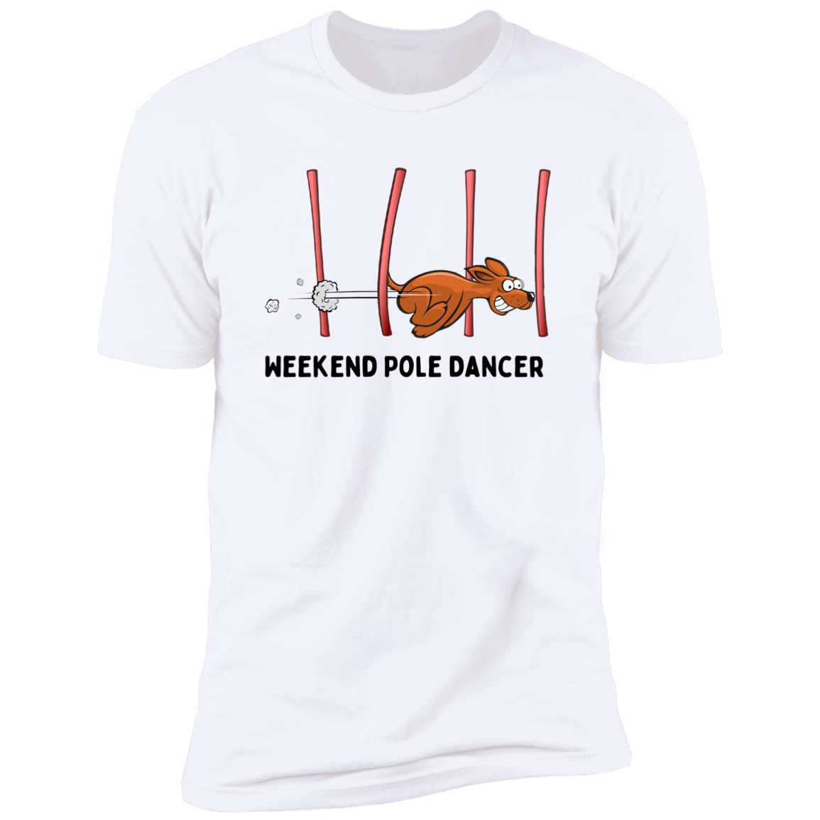 Weekend Pole Dancer Dog Agility T-Shirt, dog shirt for humans, sporting dog shirt, agility dog shirt, in white