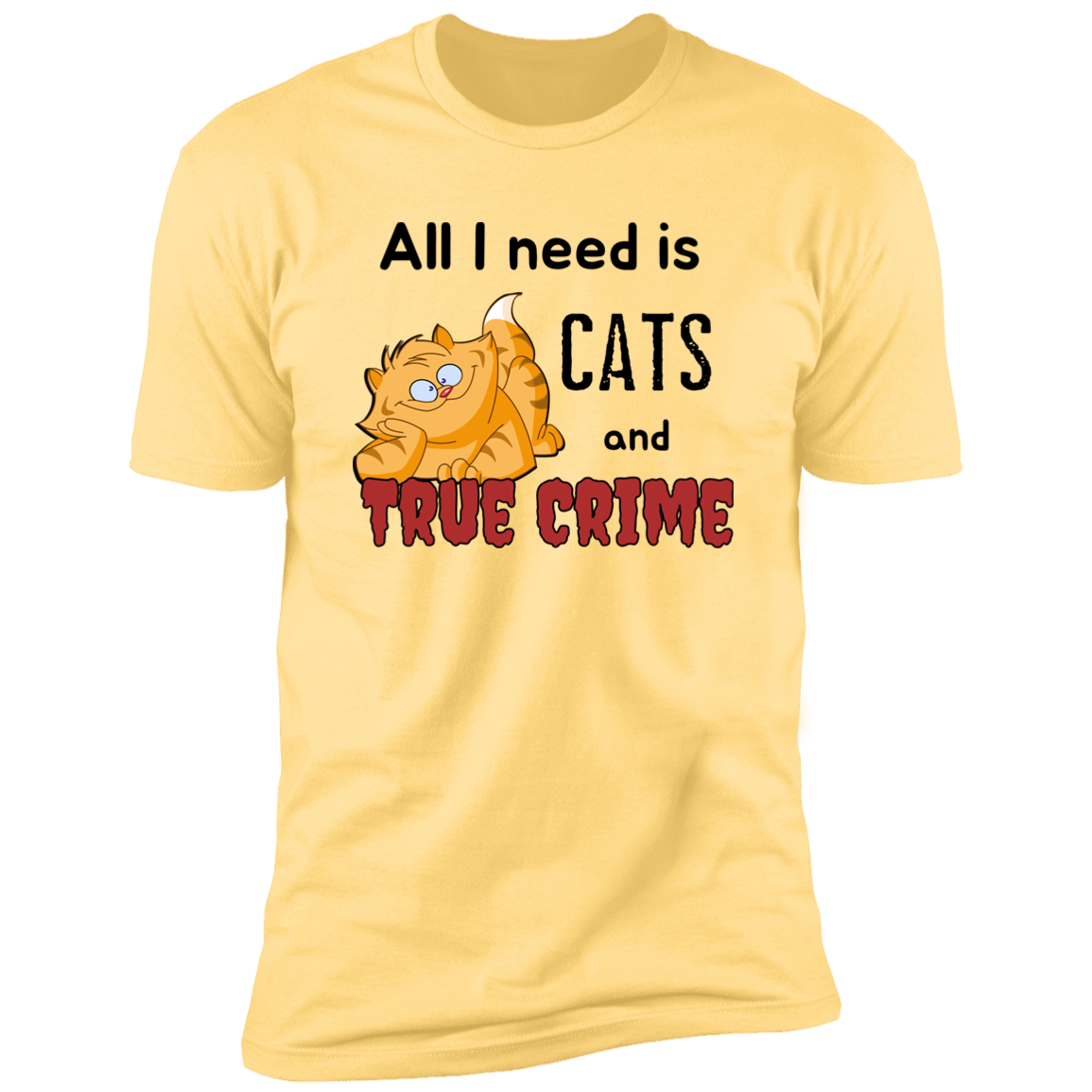 All I Need is Cats and True Crime, Cat shirt for humas, in banana cream