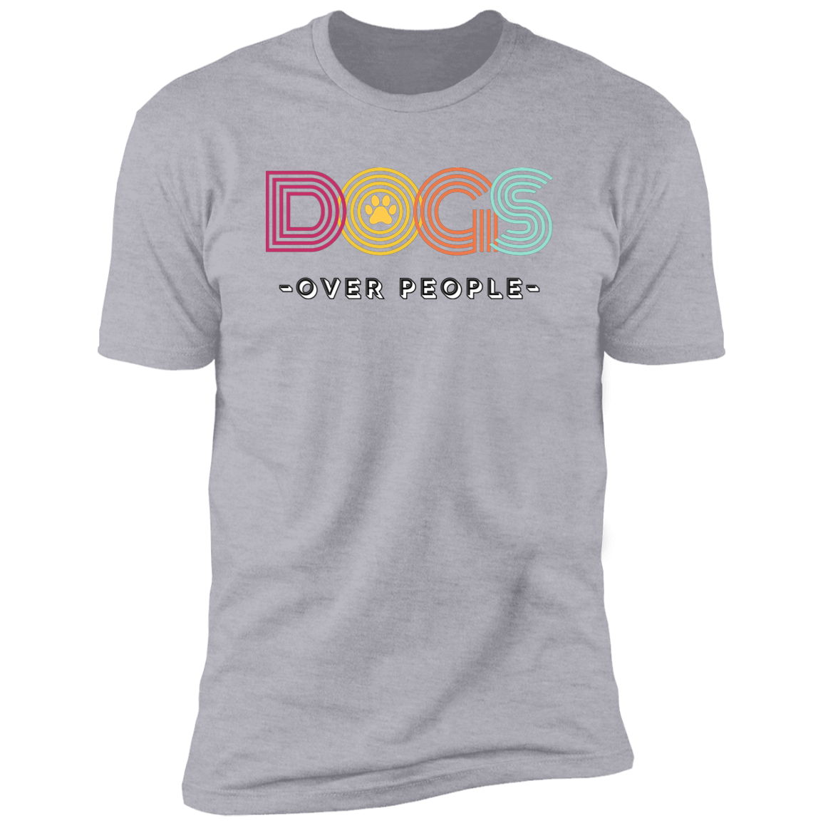 Dogs Over People t-shirt, funny dog shirt for humans, in light heather gray