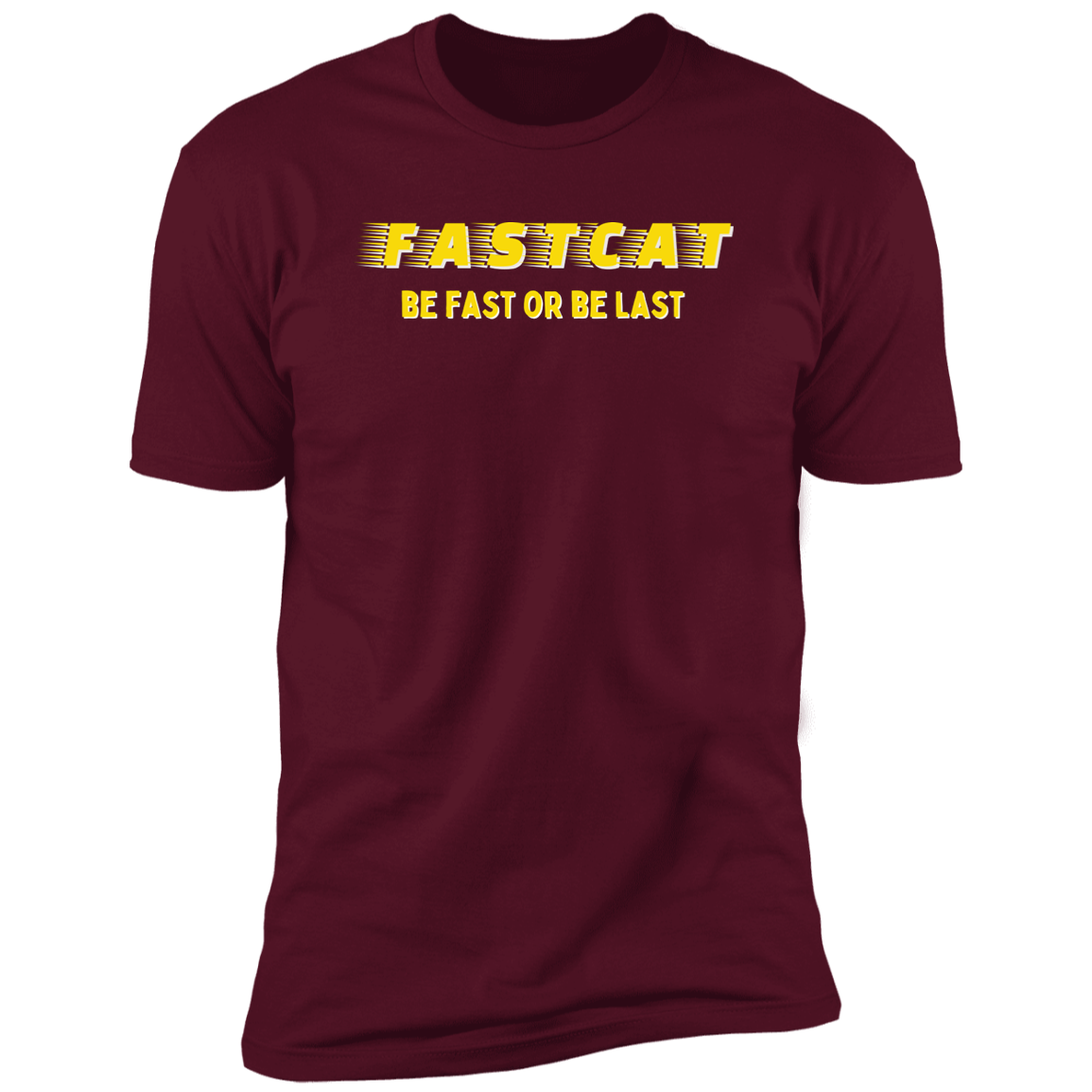 FastCAT Be Fast or Be Last Dog Sport T-shirt, FastCAT Shirt for humans, in maroon