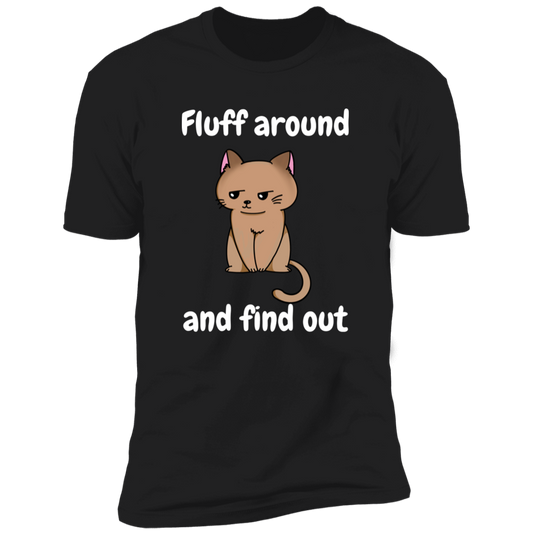 Fluff Around and Find Out Cat Shirt, funny cat shirt, funny cat shirt for humans, in black