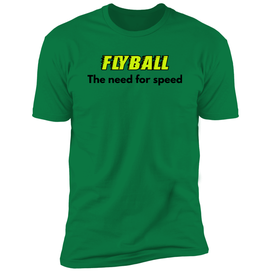 Flyball The Need For Speed dog shirt, dog shirt for humans, sporting dog shirt, in kelly green