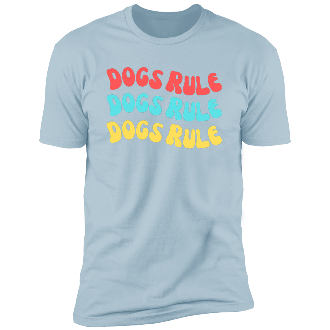 Dogs Rule Dog Shirt, dog shirt for humans, dog mom and dog dad shirt, in light blue