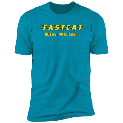 FastCAT Be Fast or Be Last Dog Sport T-shirt, FastCAT Shirt for humans, in turquoise