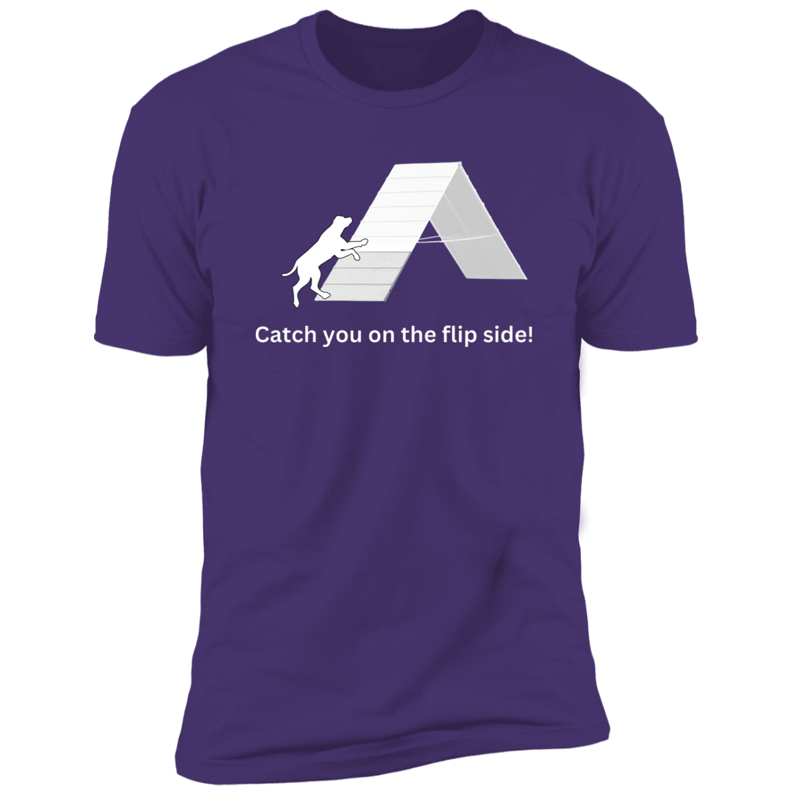 Catch You on the Flip Side T-shirt, Dog Agility Shirt for humans, in purple rush