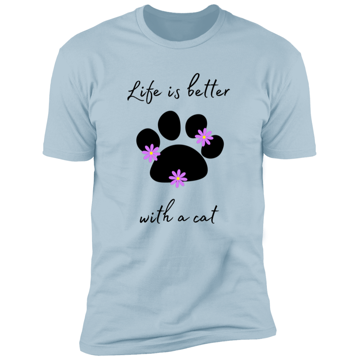 Life is Better with a Cat (Flower) cat t-shirt, cat shirt for humans, cat themed t-shirt, in light blue
