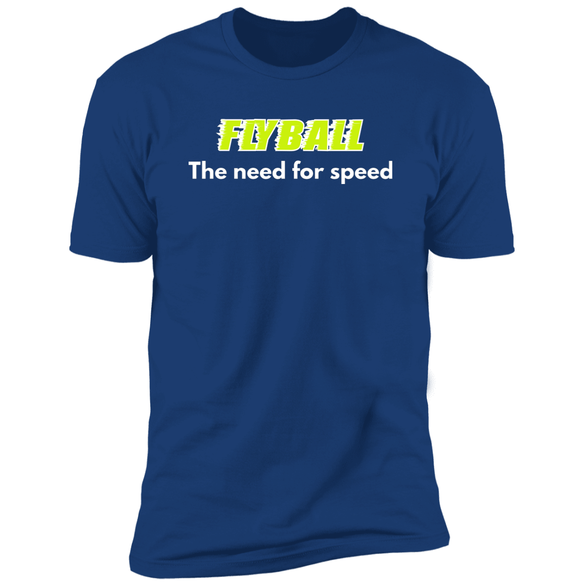 Flyball The Need For Speed dog shirt, dog shirt for humans, sporting dog shirt, in royal blue