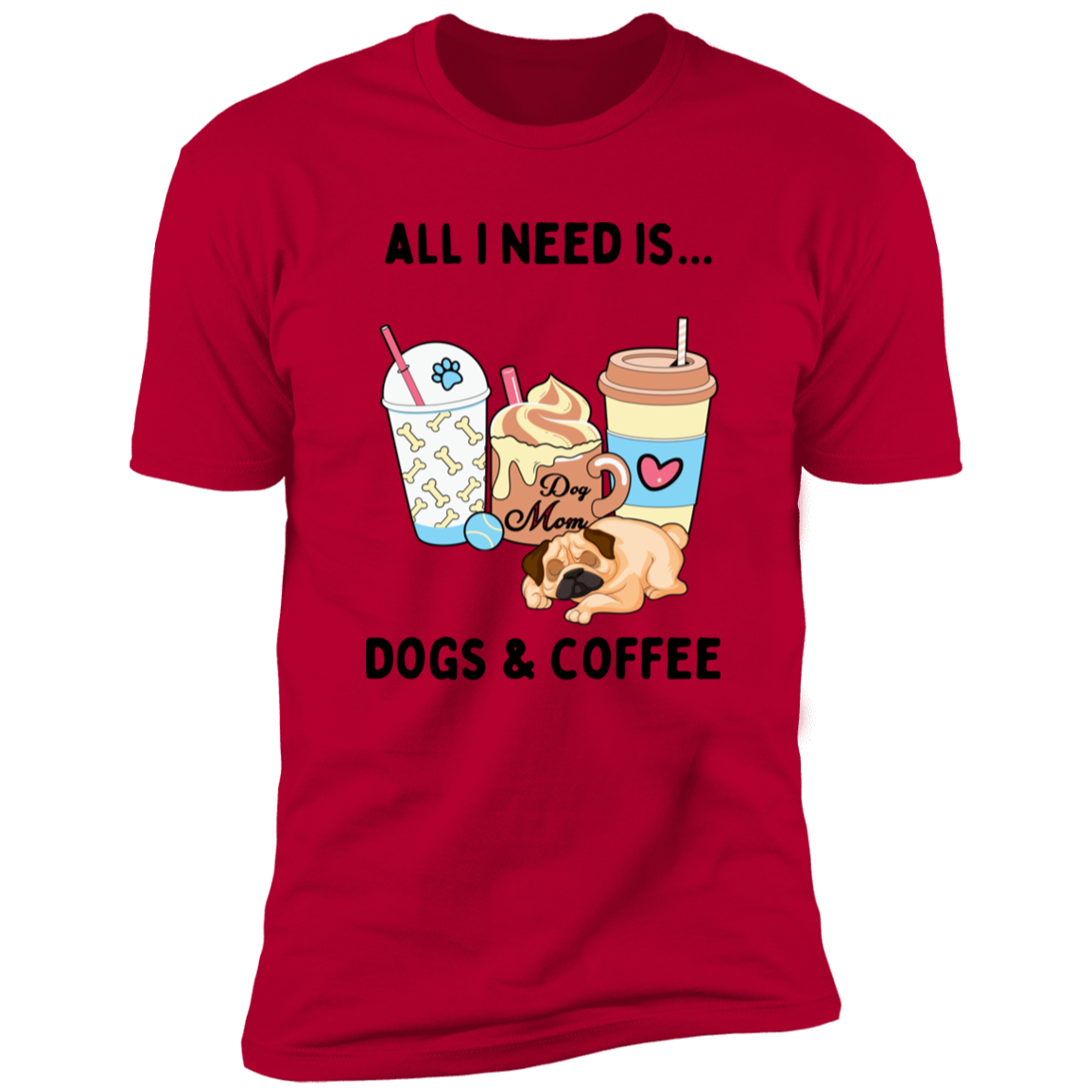 All I Need is Dogs and Coffee, Dog shirt for humas, in red