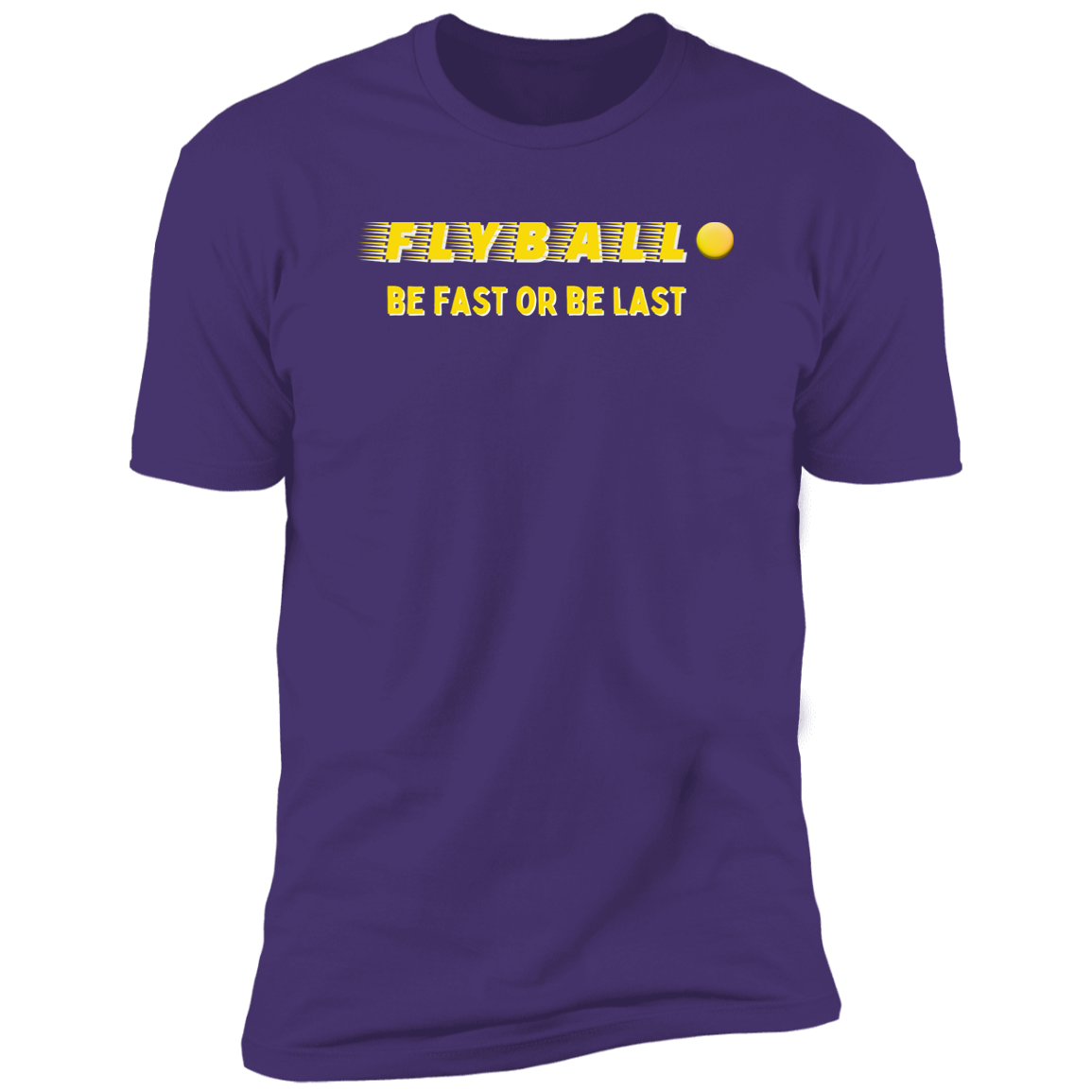 Flyball Be Fast or Be Last Dog Sport T-shirt, Flyball Shirt for humans, in purple rush