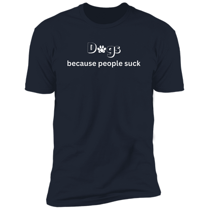 Dogs Because People Such t-shirt, funny dog shirt for humans, in navy blue