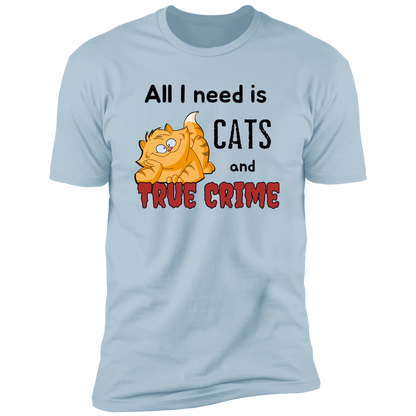 All I Need is Cats and True Crime, Cat shirt for humas, in light blue