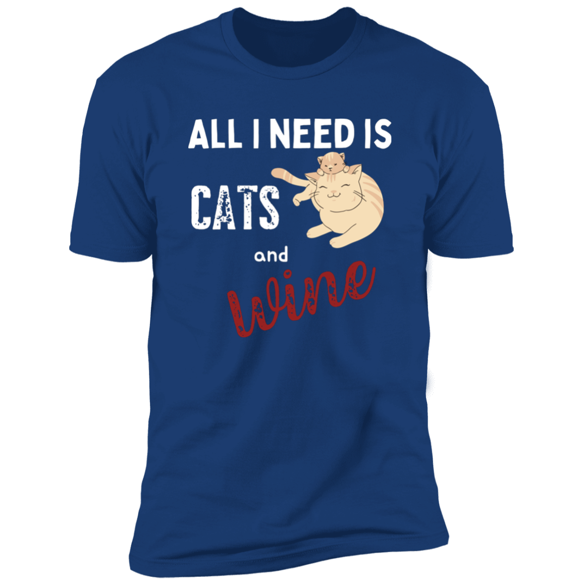 All I Need is Cats and Wine, Cat shirt for humas, in royal blue