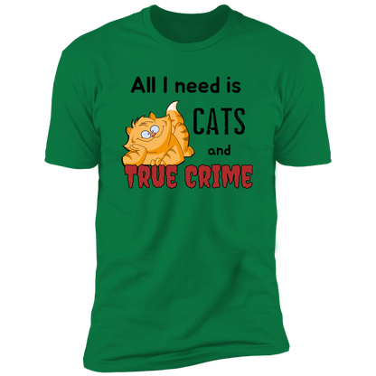 All I Need is Cats and True Crime, Cat shirt for humas, in kelly green