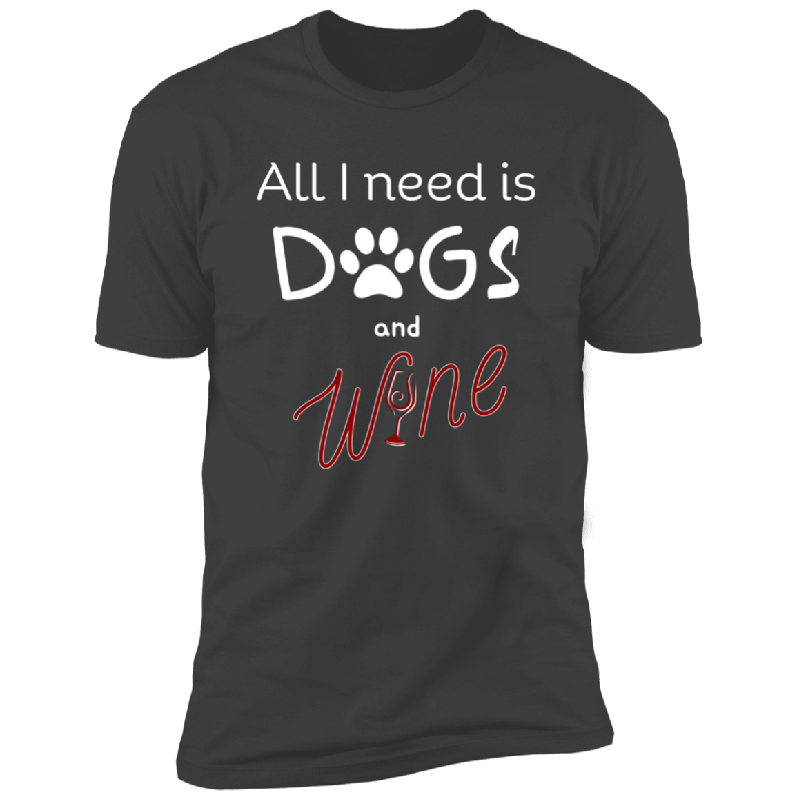 All I Need is Dogs and Wine T-shirt, Dog Shirt for humans, in heavy metal gray