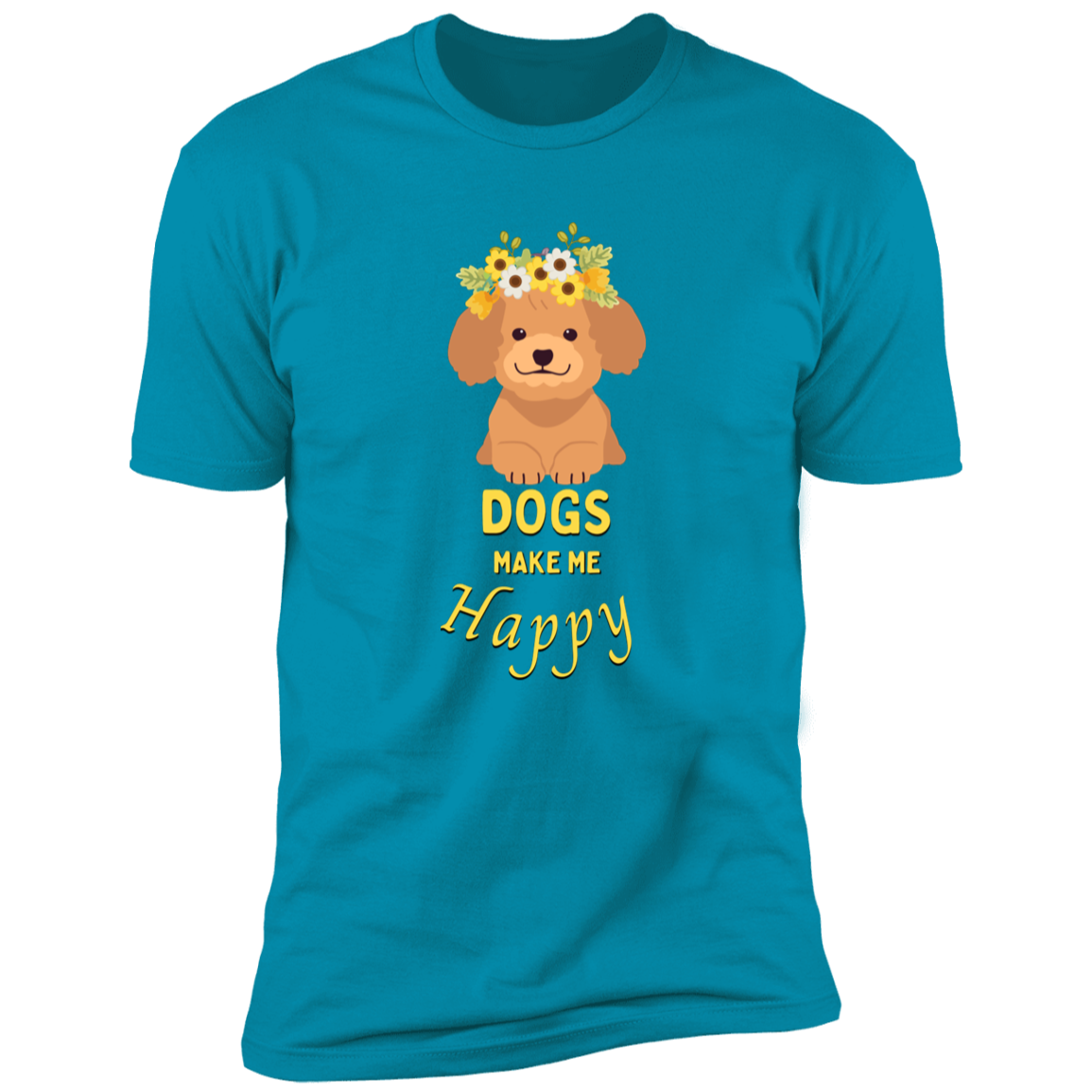 Dogs Make Me Happy t-shirt, funny dog shirt for humans, in turquoise