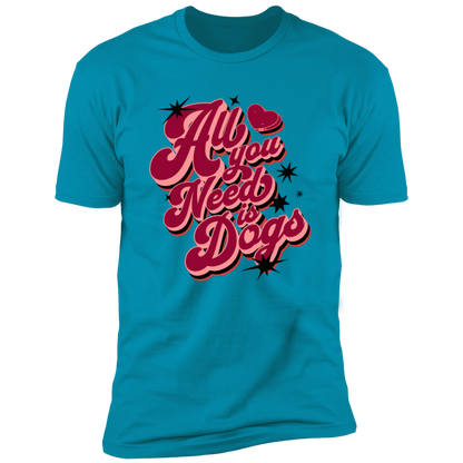 All I Need is Dogs T-shirt, Dog Shirt for humans, in turquoise