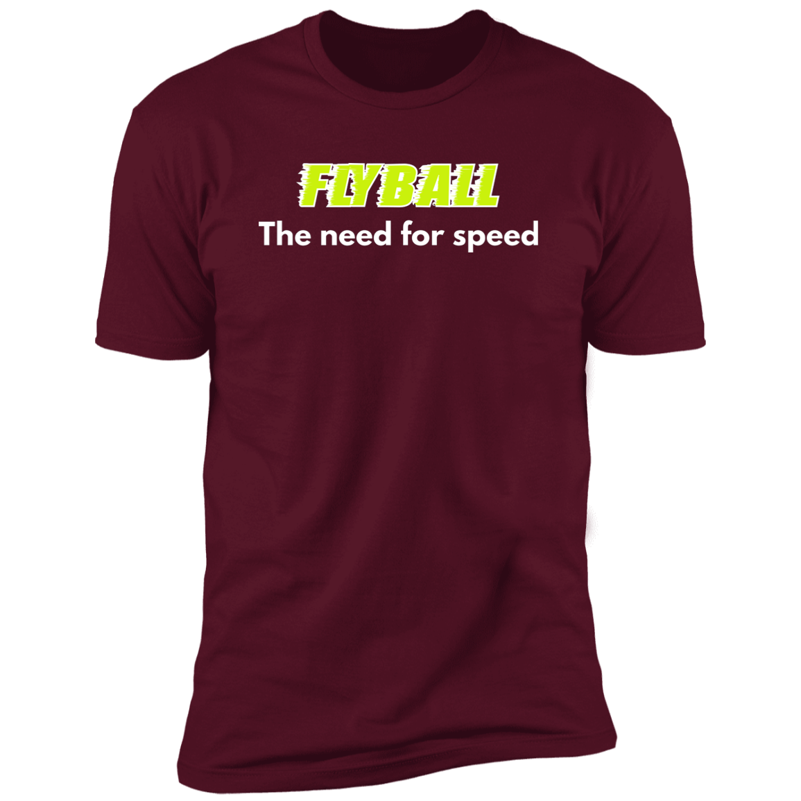 Flyball The Need For Speed dog shirt, dog shirt for humans, sporting dog shirt, in maroon