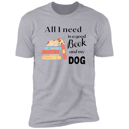 All I Need is a Good Book and My Dog, dog t-shirt for humans, in light heather gray