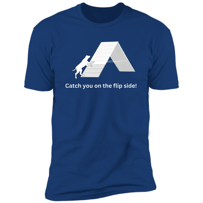 Catch You on the Flip Side T-shirt, Dog Agility Shirt for humans, in royal blue