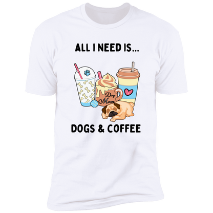 All I Need is Dogs and Coffee, Dog shirt for humas, in white